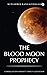 The Blood Moon Prophecy: Co...