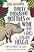 Thirty Thousand Bottles of Wine and a Pig Called Helga