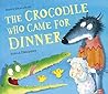 The crocodile who came for dinner by Steve Smallman