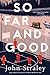 So Far and Good (Cecil Younger, #8)