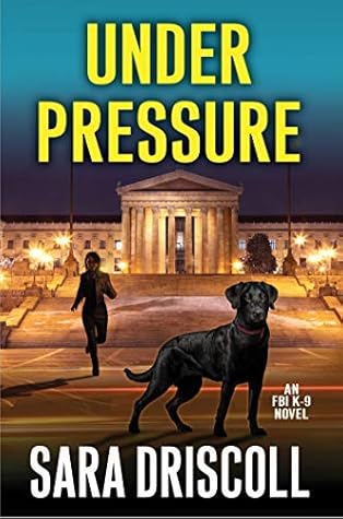 Under Pressure (FBI K-9 #6)