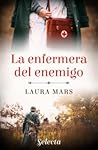 La enfermera del enemigo by Laura   Mars