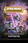 A Test of Courage by Justina Ireland