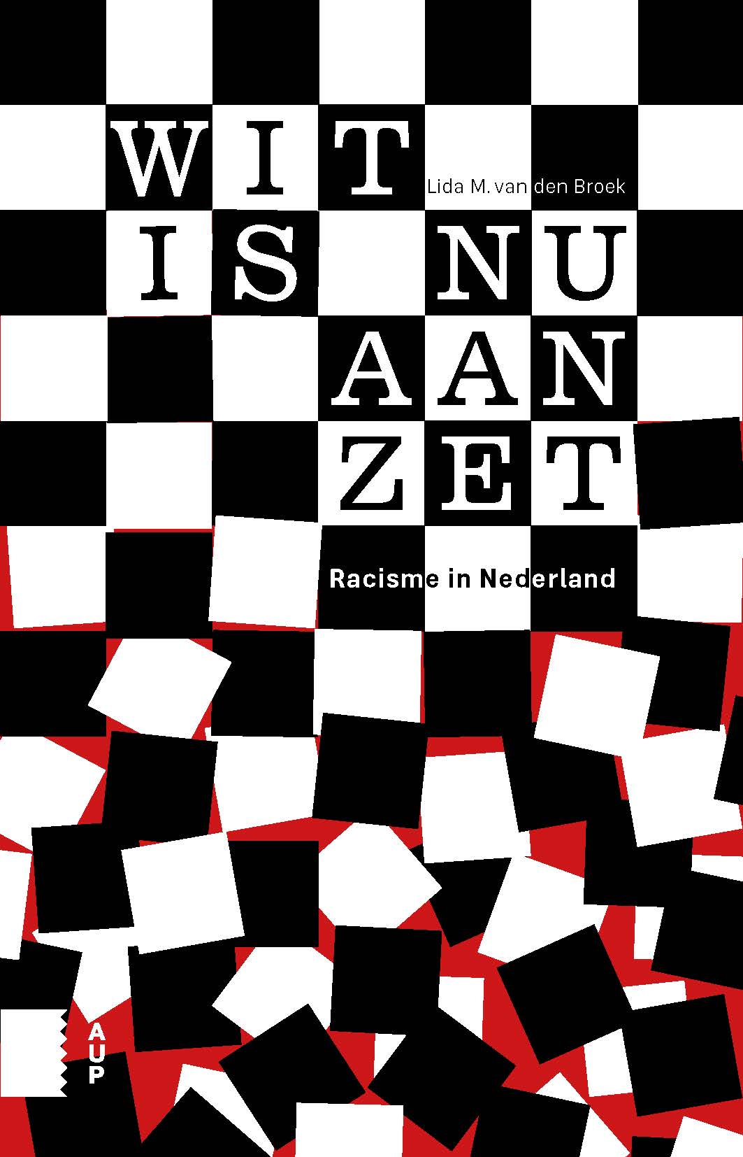Wit is nu aan zet: Racisme in Nederland (Paperback)