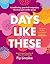 Days Like These: A comforting, practical companion for tired and terrific mums