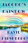 Jacobo’s Rainbow by David Hirshberg Jacobo’s Rainbow by David Hirshberg