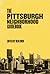 Pittsburgh Neighborhood Guidebook by Ben Gwin