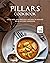 Pillars Cookbook: Delicious and Original Recipes to Expand your Kitchen Horizons