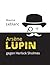 Arsène Lupin gegen Herlock Sholmes by Maurice Leblanc Arsène Lupin gegen Herlock Sholmes by Maurice Leblanc