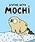 Living With Mochi