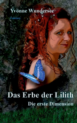 Das Erbe der Lilith: Die erste Dimension