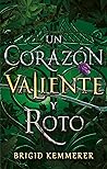 Un corazón valiente y roto