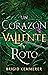 Un corazón valiente y roto