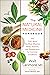 The Natural Medicine Handbook: The Truth about the Most Effective Herbs, Vitamins, and Supplements for Common Conditions