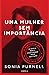Uma Mulher Sem Importância A história de Virginia Hall, a espia mais procurada pela Gestapo