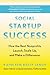 Social Startup Success: How the Best Nonprofits Launch, Scale Up, and Make a Difference