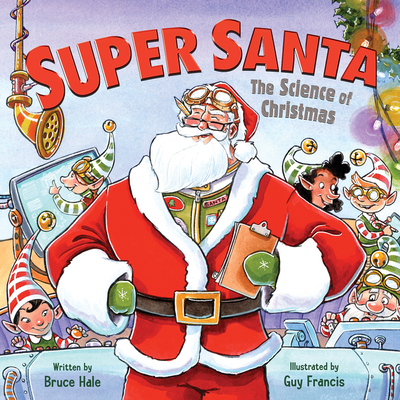 Super Santa: The Science of Christmas: Great for Holiday and Christmas Reading or Gifting (Hardcover)