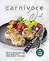 Carnivore Diet by Ivy Hope