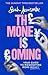 The Money is Coming by Sarah Akwisombe