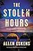 The Stolen Hours by Allen Eskens