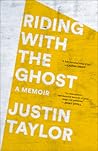 Riding with the Ghost: A Memoir