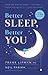 Better Sleep, Better You: Y...