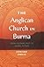 The Anglican Church in Burma by Edward Jarvis