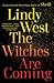 The Witches Are Coming by Lindy West