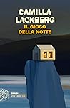 Il gioco della notte by Camilla Läckberg