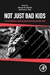 Not Just Bad Kids...