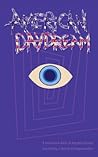 American Daydream: A Collective Work of Psychic Fiction
