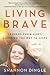 Living Brave: Lessons from ...