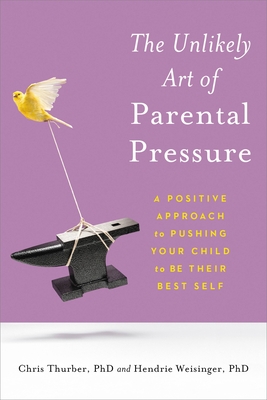 Unlikely Art of Parental Pressure (Paperback)