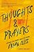 Thoughts & Prayers: An Unflinching Young Adult Novel About Grief, PTSD, and Teen Resilience After Gun Violence