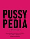 Pussypedia by Zoe Mendelson