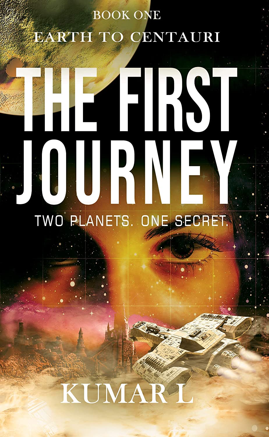 Earth to Centauri: The First Journey (Earth to Centauri #1)