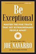 Be Exceptional: Master the Five Traits That Set Extraordinary People Apart