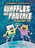 Planetary-YUM (Waffles and Pancake, #1)