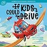 If Kids Could Drive by Marisa Kollmeier