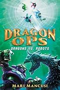 Dragon Ops: Dragons vs. Robots
