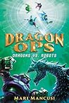 Dragon Ops: Dragons vs. Robots