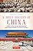 A Brief History of China: Dynasty, Revolution and Transformation: The Incredible Story of the World's Oldest and Most Populous Nation