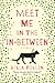 Meet Me in the In-Between: A Memoir
