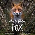 How to Find a Fox