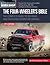 The Four-Wheeler's Bible: The Complete Guide to Off-Road and Overland Adventure Driving, Revised & Updated (Motorbooks Workshop)