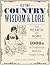 Old-Time Country Wisdom and Lore for Hearth and Home by Jerry Mack Johnson