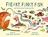 Freaky, Funky Fish by Debra Kempf Shumaker