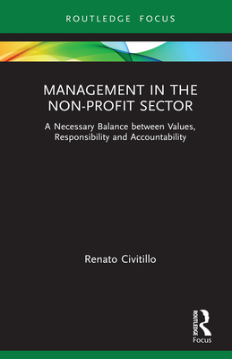 Management in the Non-Profit Sector: A Necessary Balance Between Values, Responsibility and Accountability