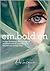 Embolden: Give Someone the Courage or Confidence to do Something or Behave in a Certain Way