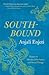 Southbound: Essays on Ident...